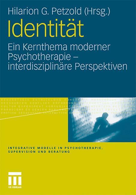 Cover: 9783531176932 | Identität | Ein Kernthema moderner Psychotherapie | Petzold | Buch