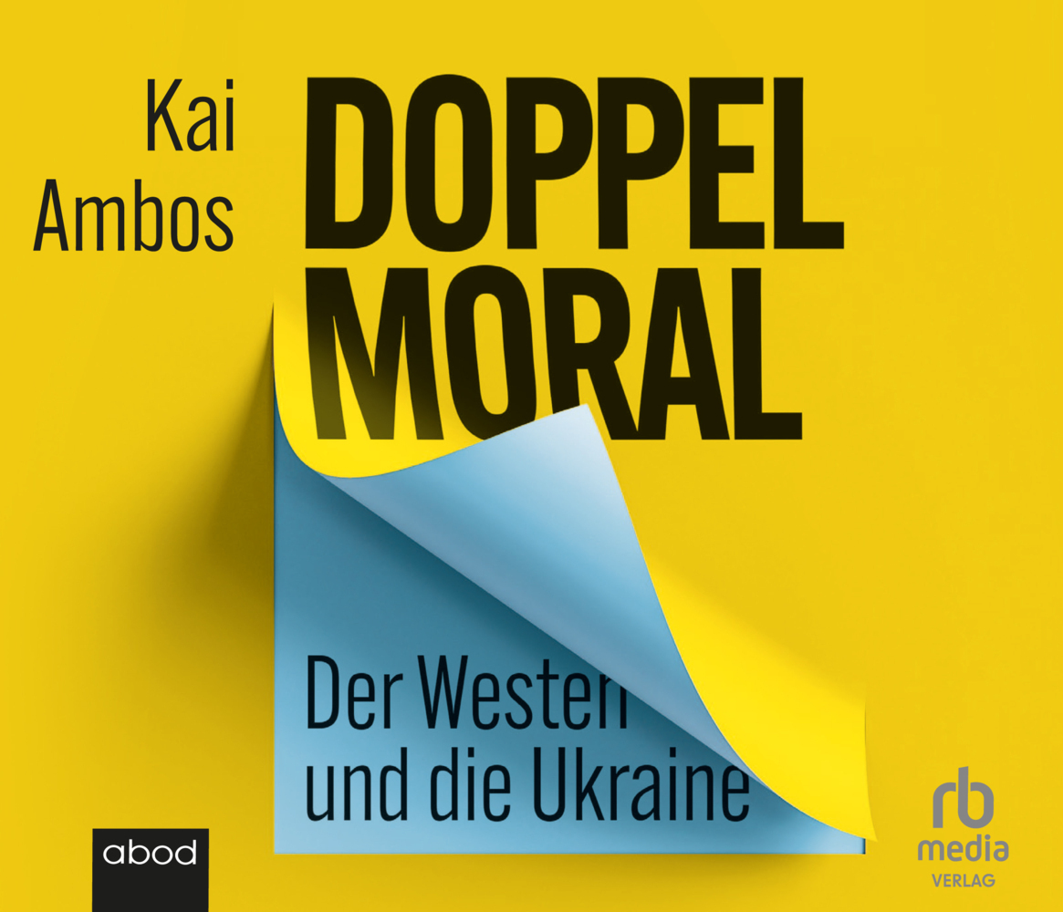 Cover: 9783987850486 | Doppelmoral - Der Westen und die Ukraine, Audio-CD | Kai Ambos | CD