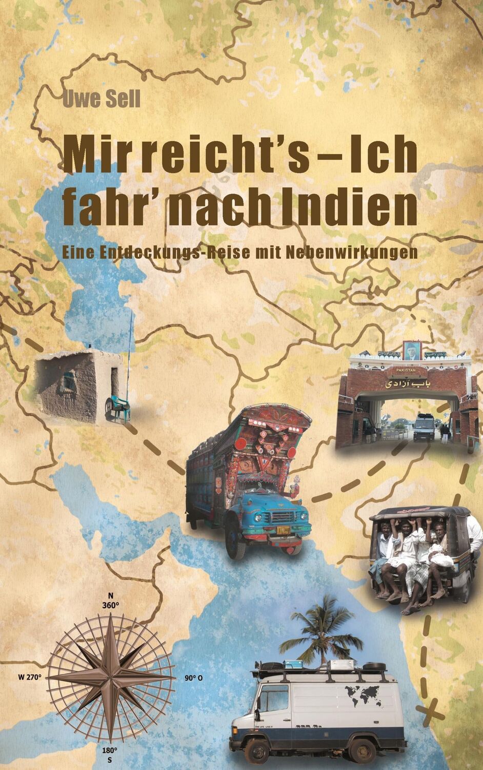 Cover: 9783739214085 | Mir reicht`s - Ich fahr nach Indien! | Uwe Sell | Taschenbuch | 240 S.