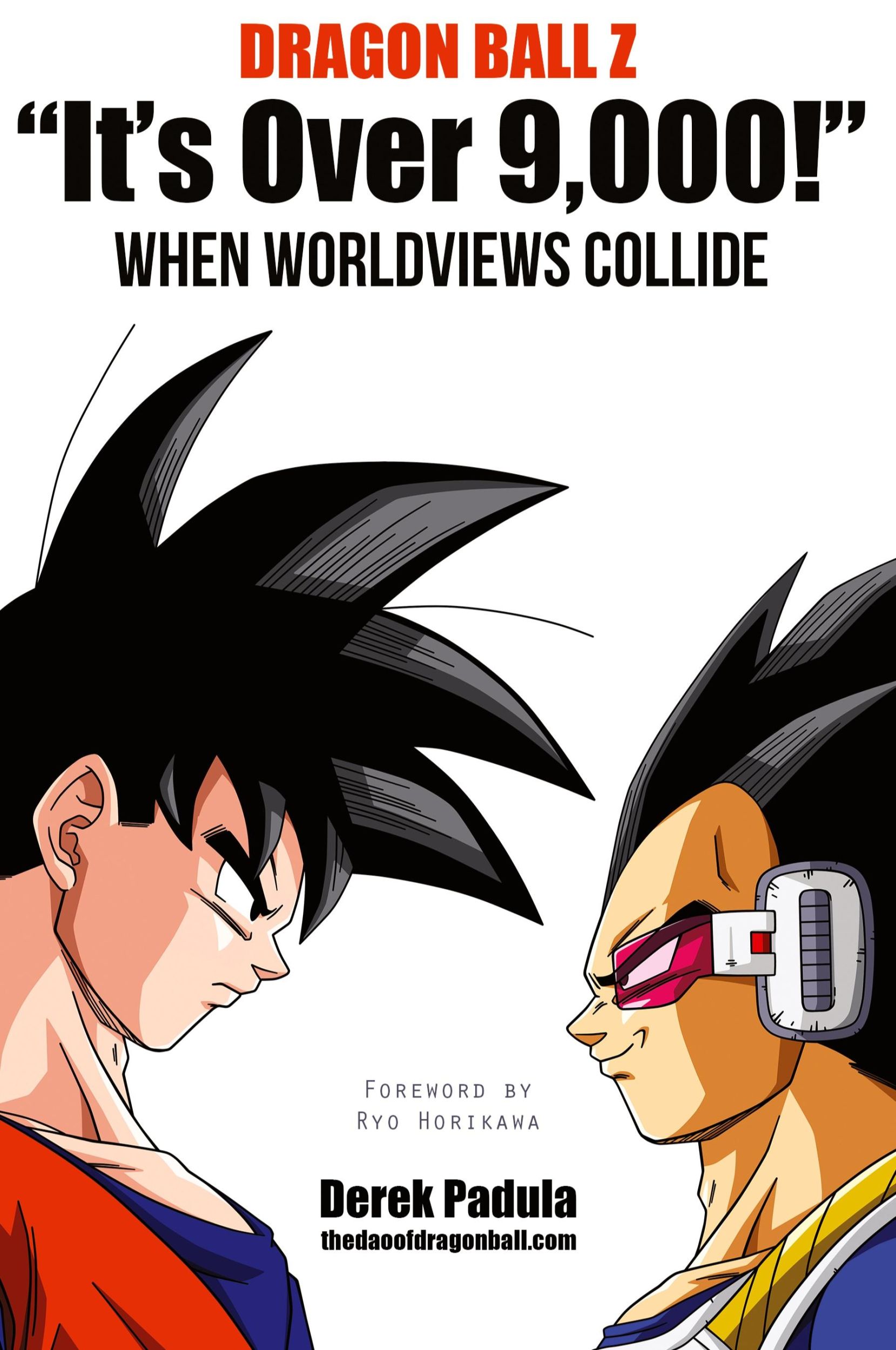 Cover: 9781943149056 | Dragon Ball Z "It's Over 9,000!" When Worldviews Collide | Padula