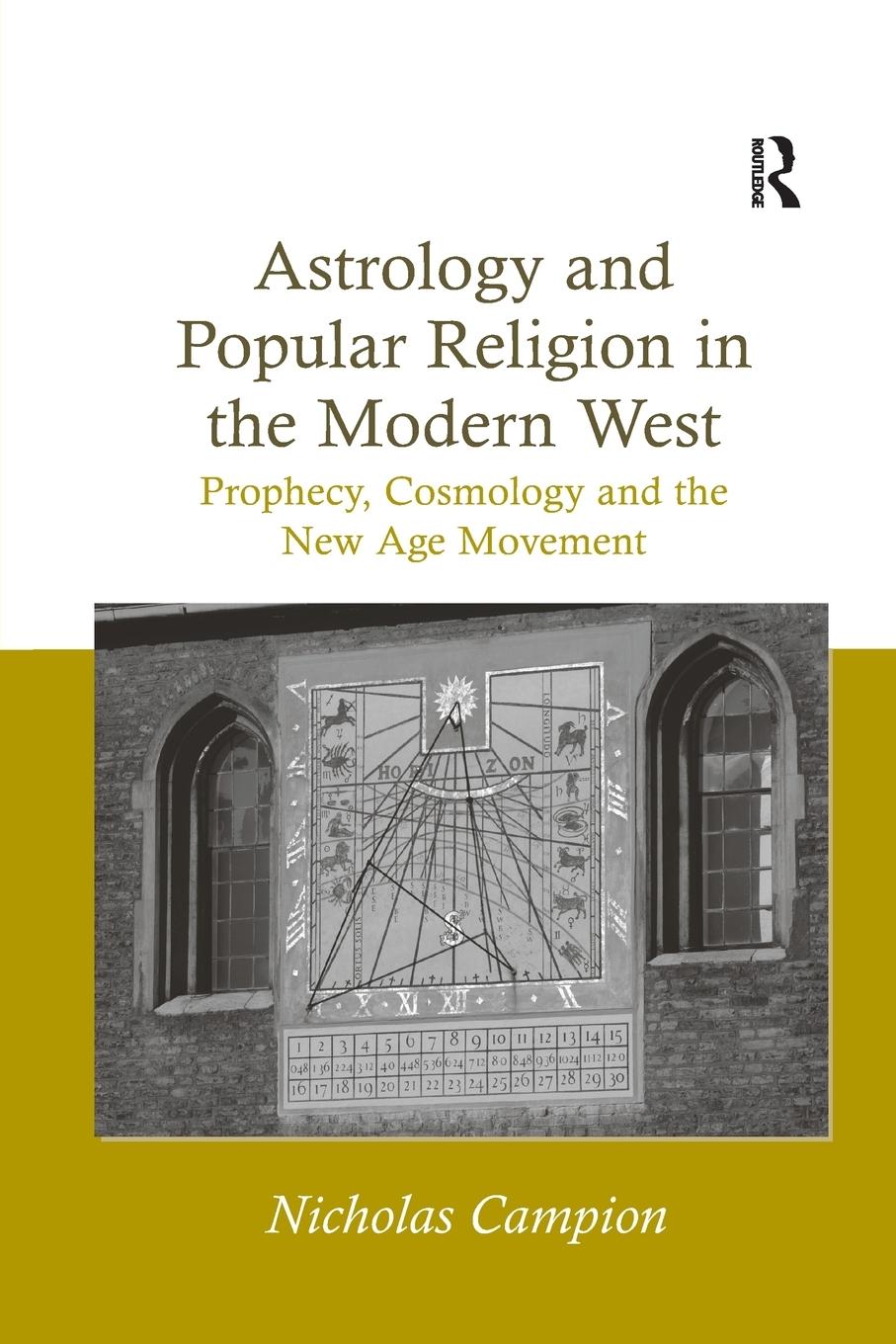 Cover: 9781138261624 | Astrology and Popular Religion in the Modern West | Nicholas Campion