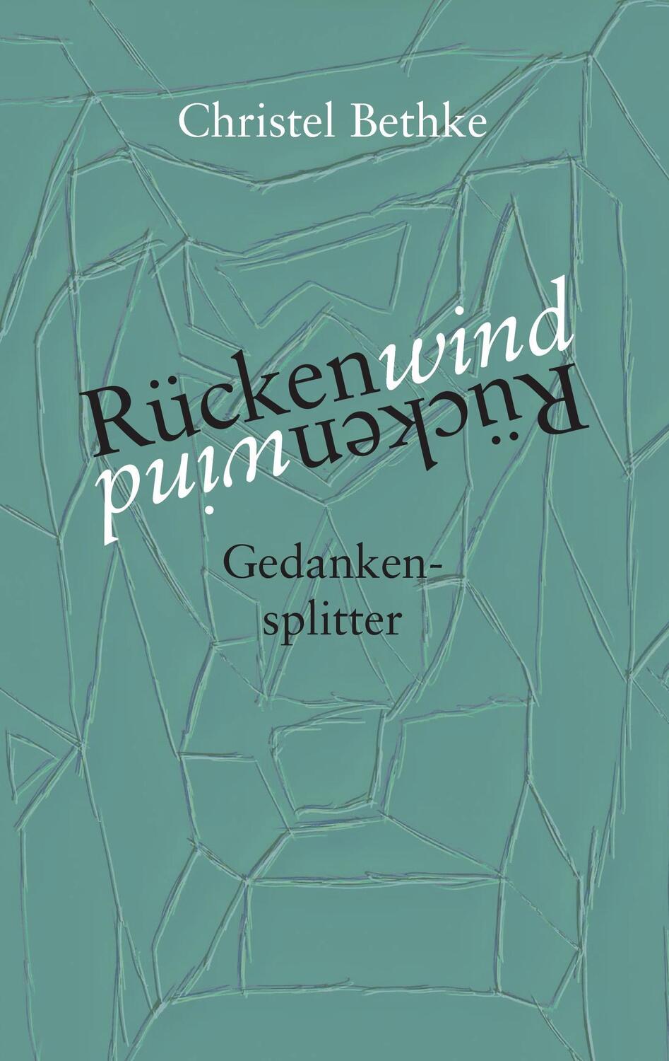 Cover: 9783741211775 | Rückenwind | Gedankensplitter | Christel Bethke | Taschenbuch | 92 S.