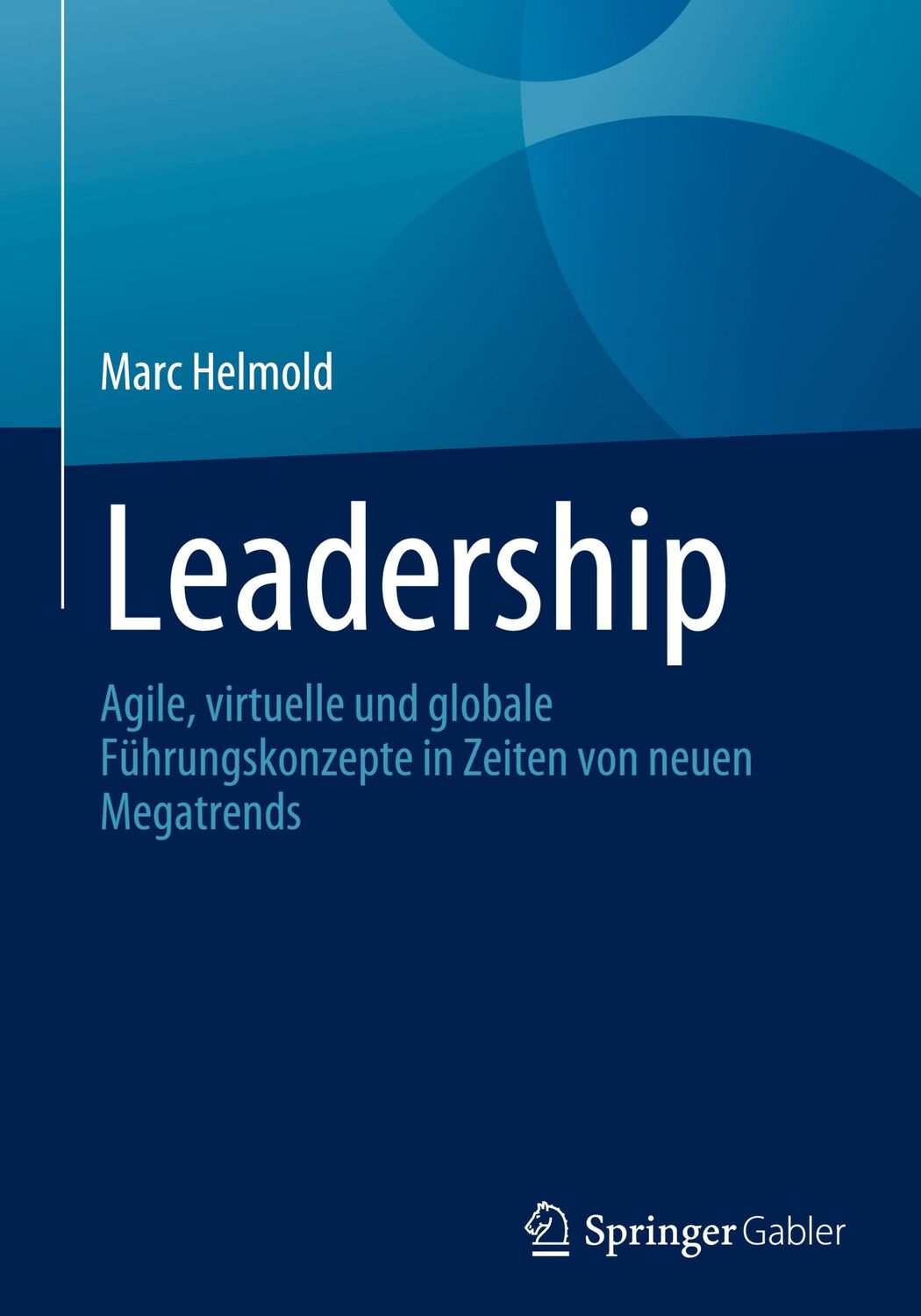 Cover: 9783658363635 | Leadership | Marc Helmold | Buch | HC runder Rücken kaschiert | XXIX