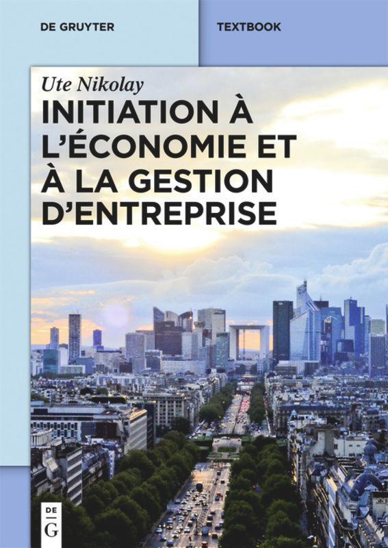 Cover: 9783110416299 | Initiation à l¿économie et à la gestion d¿entreprise | Ute Nikolay