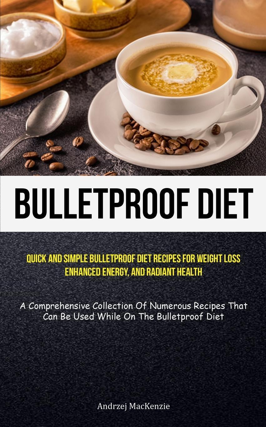 Cover: 9781837872381 | Bulletproof Diet | Andrzej MacKenzie | Taschenbuch | Paperback | 2023