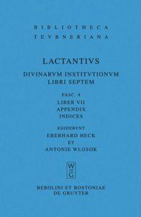 Cover: 9783110224672 | Liber VII | Appendix. Indices | Lucius Caelius Firmianus Lactantius