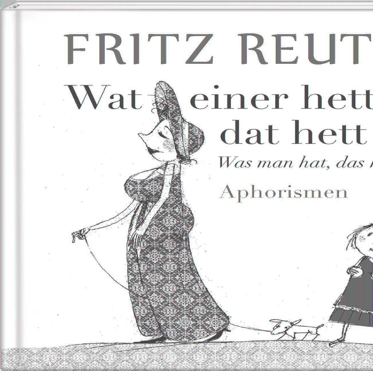 Cover: 9783941683471 | Wat einer hett, dat hett hei - Was man hat, das hat man | Aphorismen