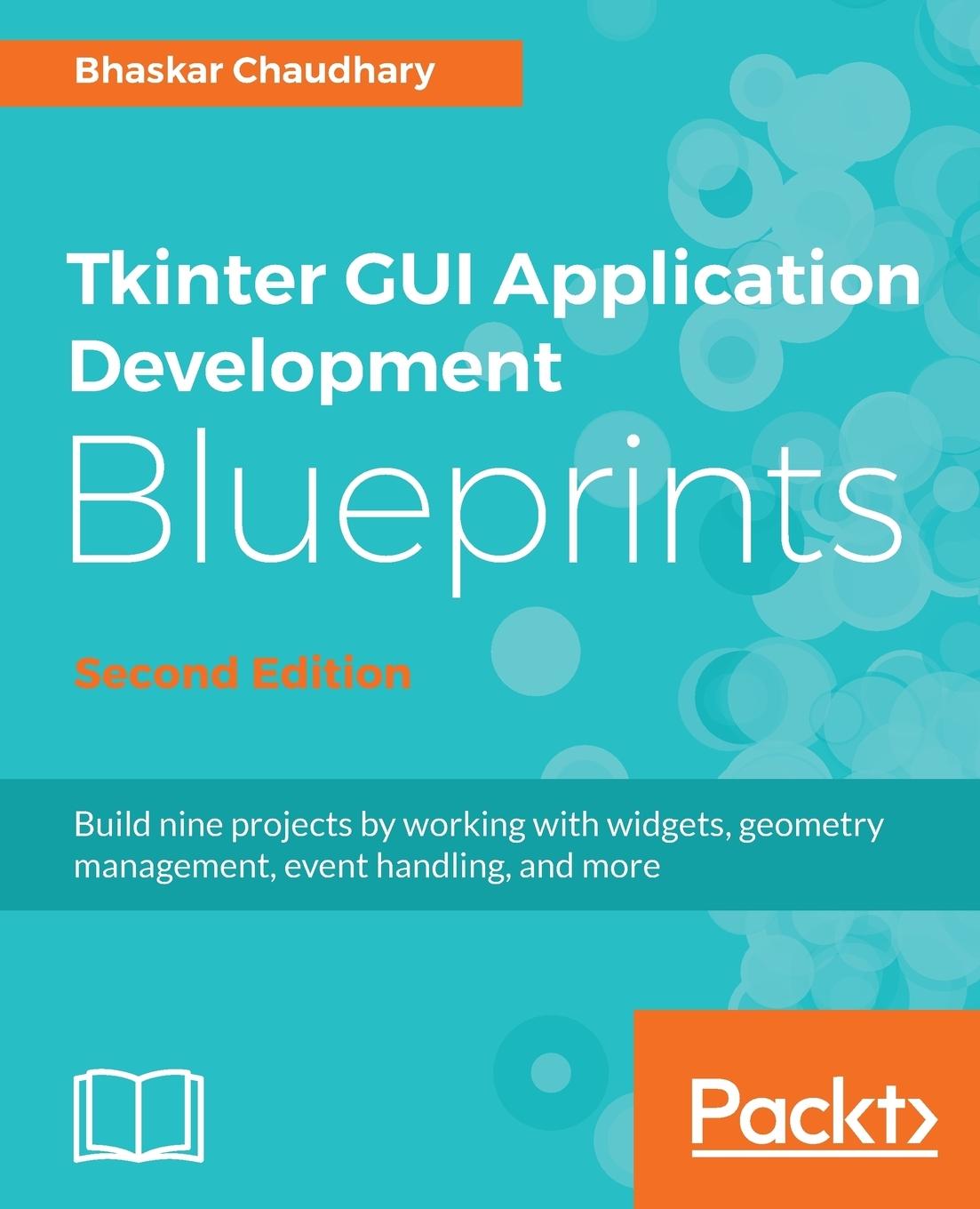 Cover: 9781788837460 | Tkinter GUI Application Development Blueprints, Second Edition | Buch