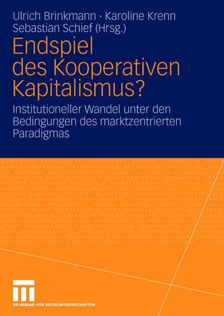 Cover: 9783531153254 | Endspiel des Kooperativen Kapitalismus? | Ulrich Brinkmann (u. a.)