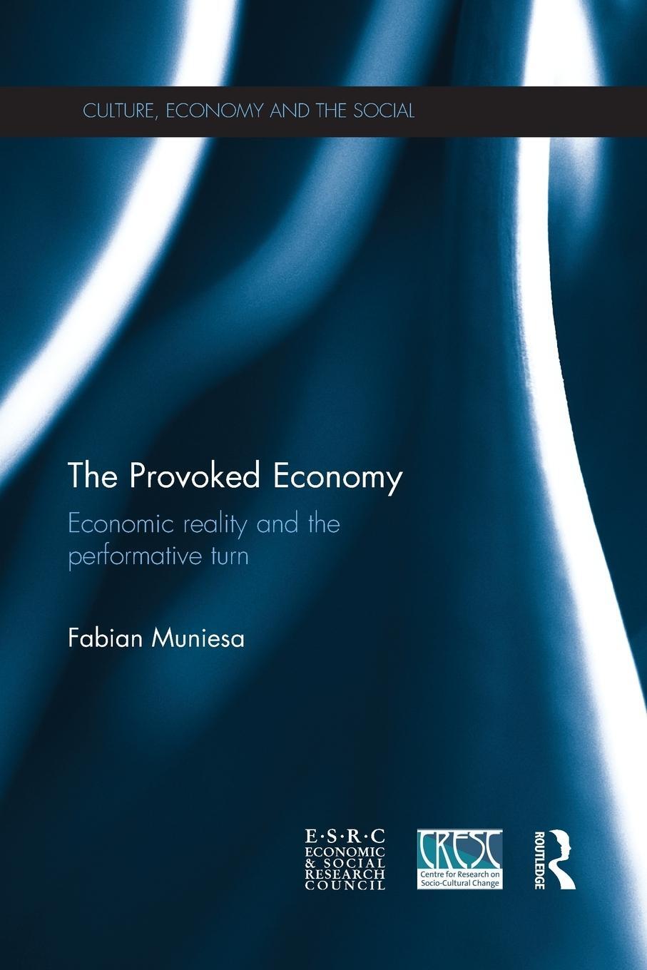 Cover: 9781138961807 | The Provoked Economy | Economic Reality and the Performative Turn