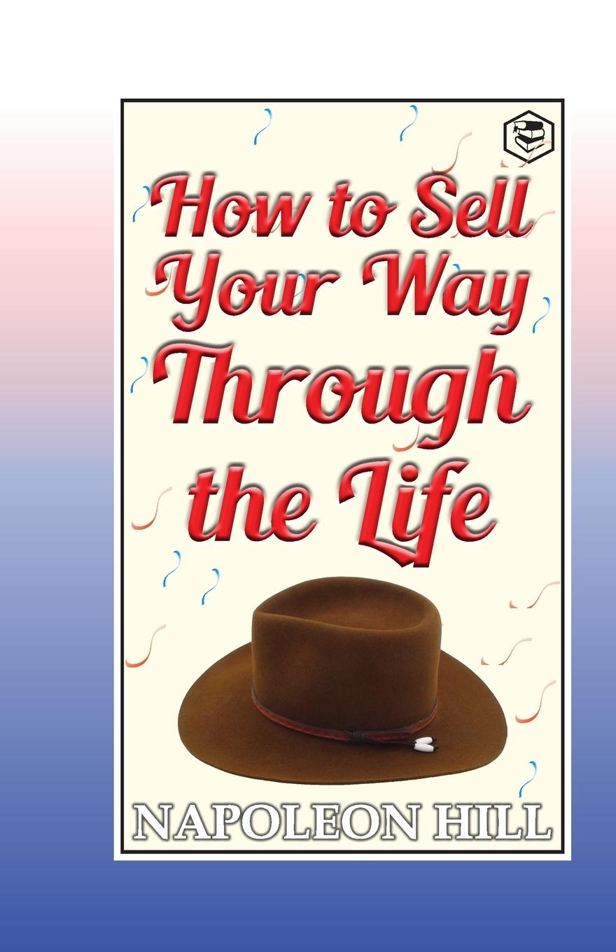 Cover: 9789390896325 | How to sell your way through the life | Napoleon Hill | Taschenbuch