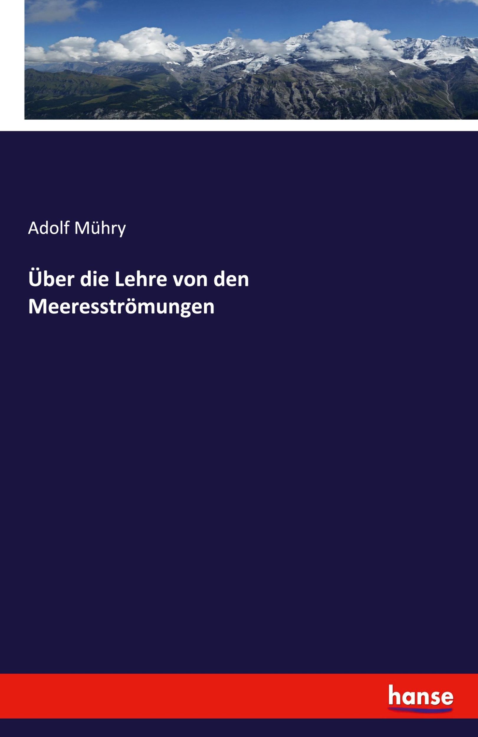 Cover: 9783743486089 | Über die Lehre von den Meeresströmungen | Adolf Mühry | Taschenbuch