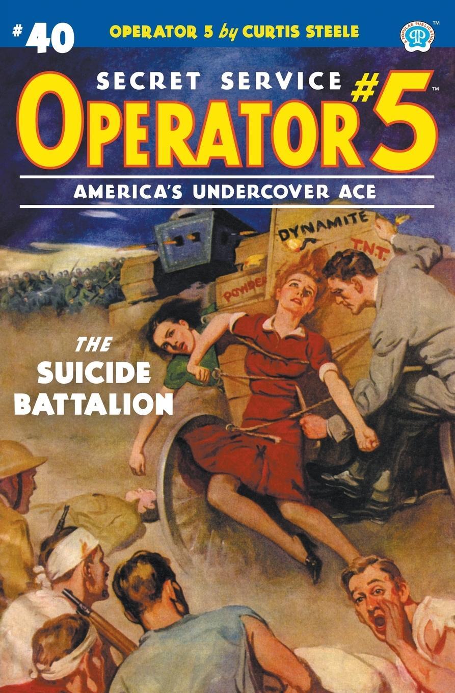 Cover: 9781618277275 | Operator 5 #40 | The Suicide Battalion | Emile C. Tepperman | Buch