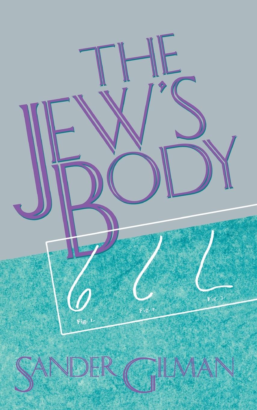 Cover: 9781138145771 | The Jew's Body | Sander Gilman | Buch | Einband - fest (Hardcover)