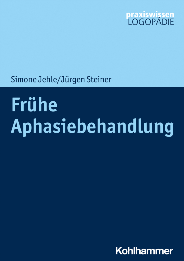 Cover: 9783170376236 | Frühe Aphasiebehandlung | Simone Jehle (u. a.) | Taschenbuch | 164 S.