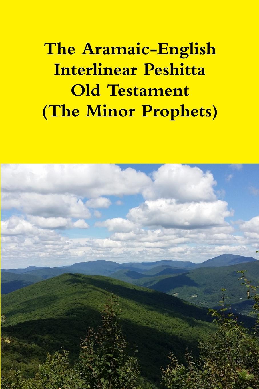 Cover: 9781365004681 | The Aramaic-English Interlinear Peshitta Old Testament (The Minor...