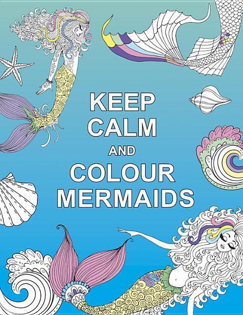 Cover: 9781909865266 | Keep Calm and Colour Mermaids | Summersdale | Taschenbuch | Englisch