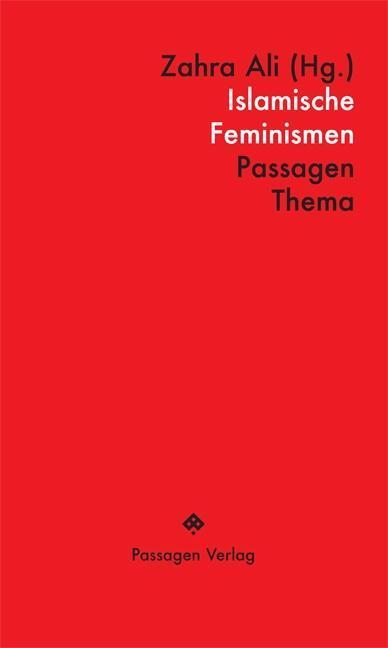 Cover: 9783709202630 | Islamische Feminismen | Passagen Thema | Zahra Ali | Taschenbuch