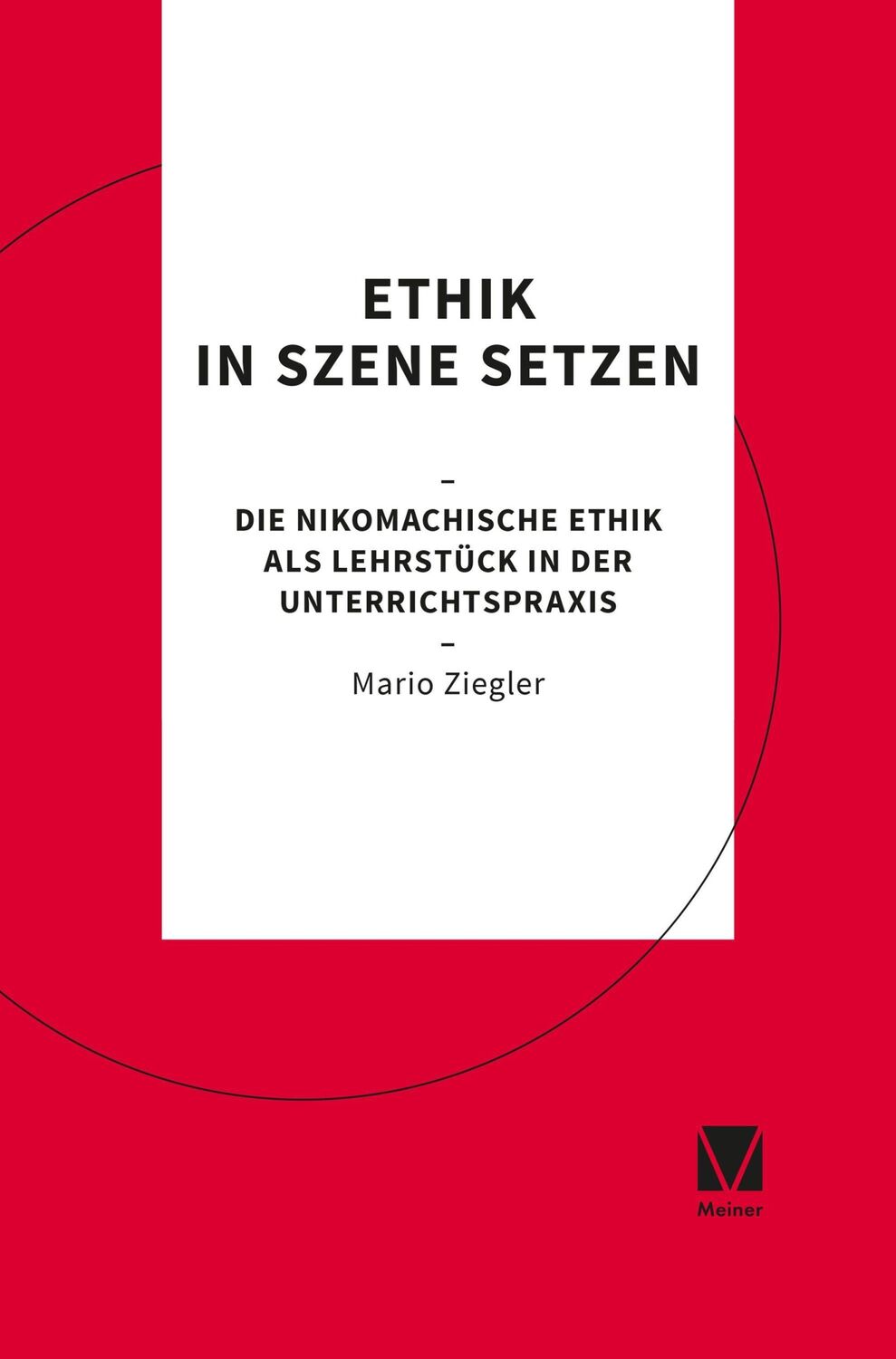 Cover: 9783787339747 | Ethik in Szene setzen | Mario Ziegler | Taschenbuch | 245 S. | Deutsch