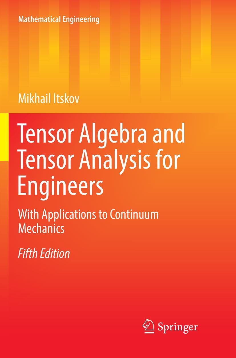 Cover: 9783030075361 | Tensor Algebra and Tensor Analysis for Engineers | Mikhail Itskov