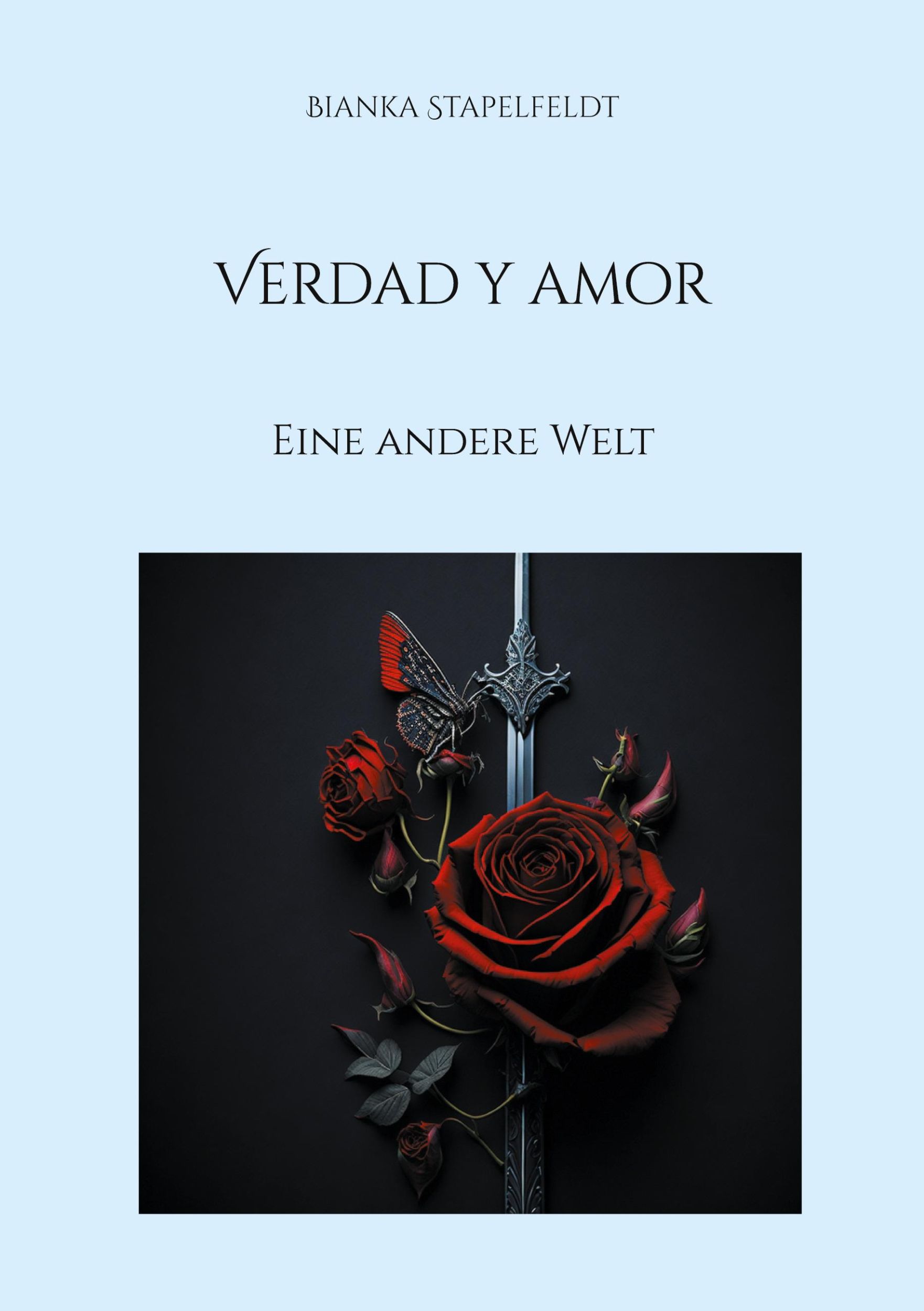 Cover: 9783758308307 | Verdad y amor | Eine andere Welt | Bianka Stapelfeldt | Taschenbuch