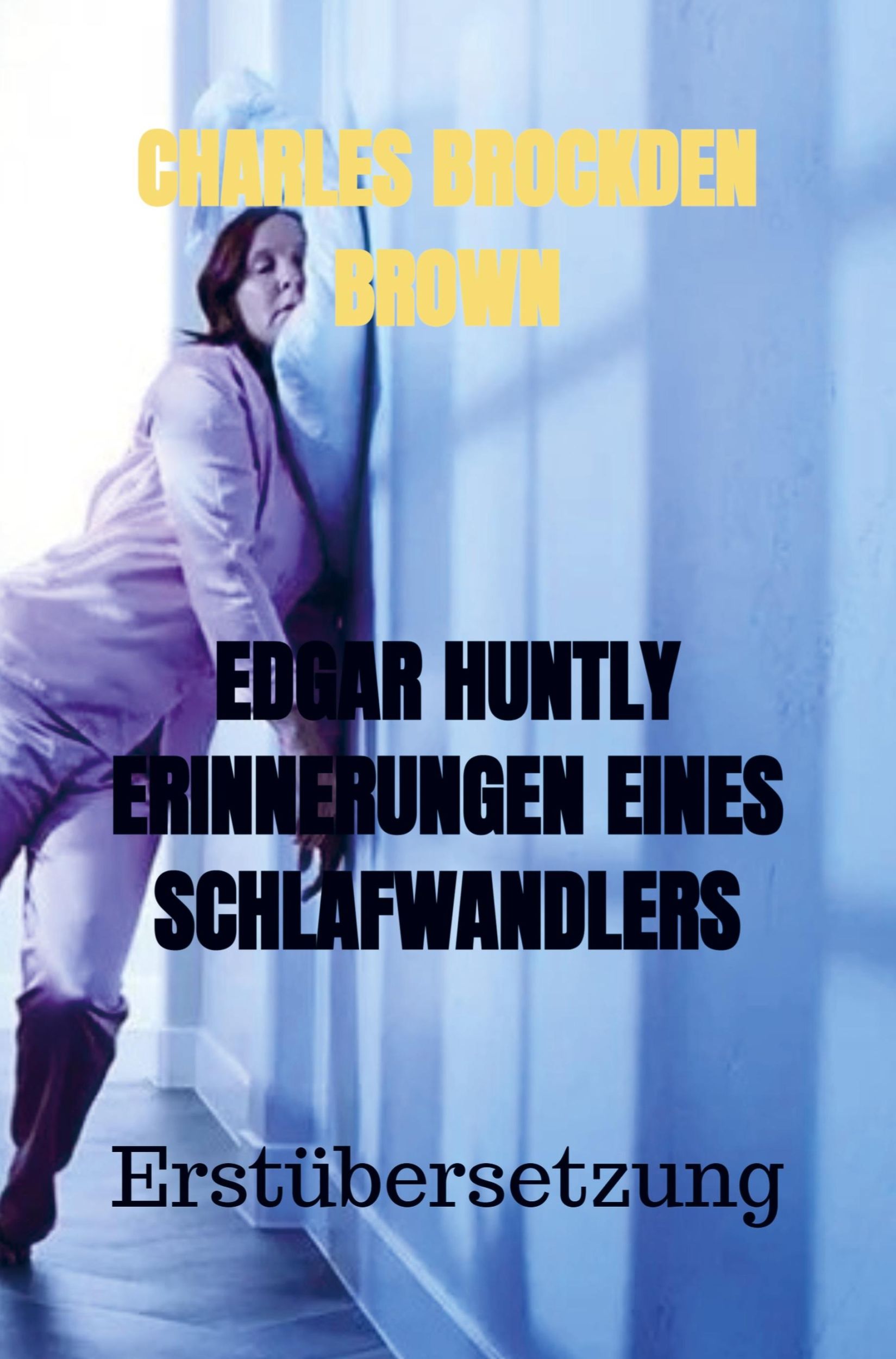 Cover: 9789403654041 | EDGAR HUNTLY ERINNERUNGEN EINES SCHLAFWANDLERS | Erstübersetzung