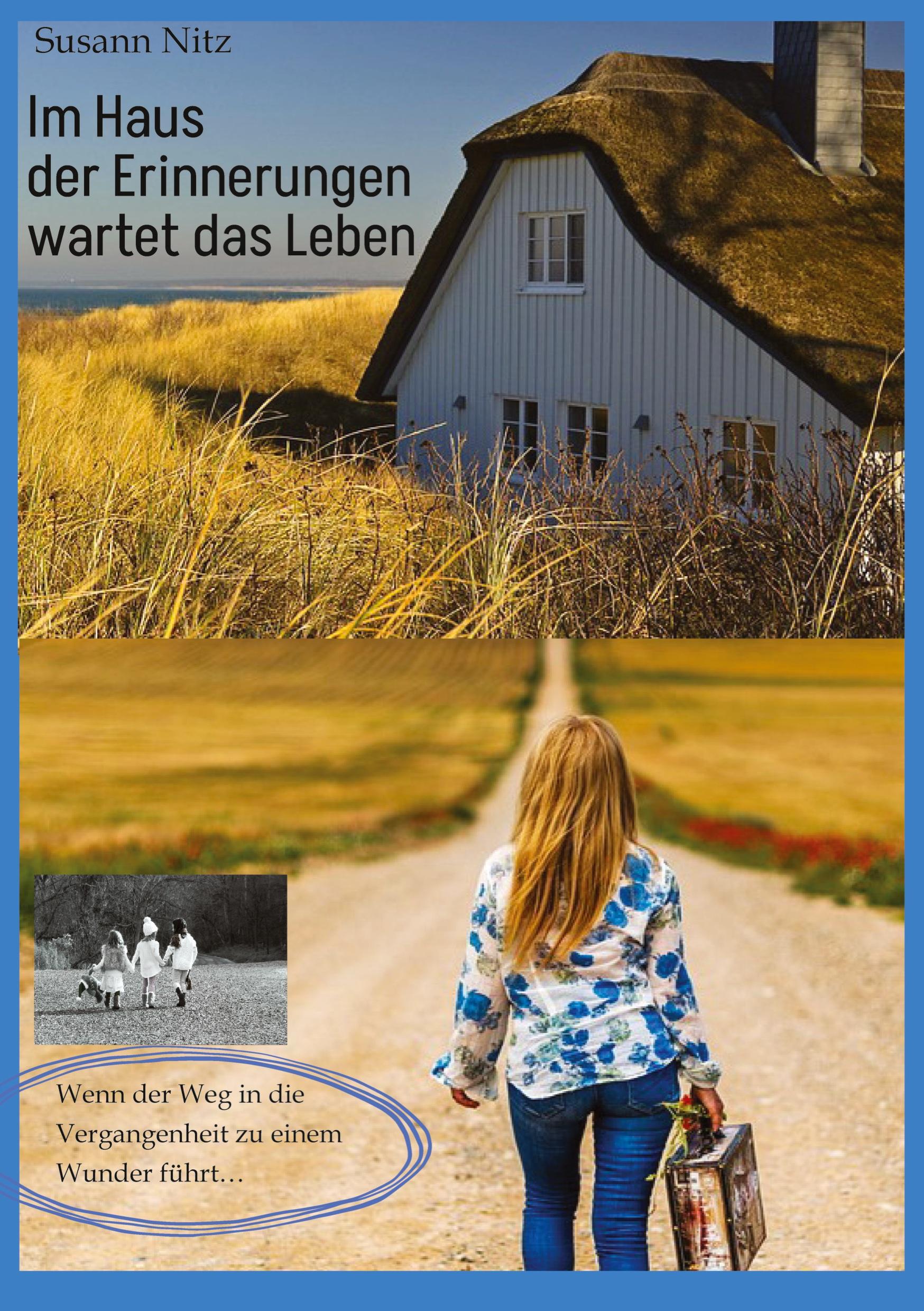 Cover: 9783347824720 | Im Haus der Erinnerungen wartet das Leben | Susann Nitz | Taschenbuch