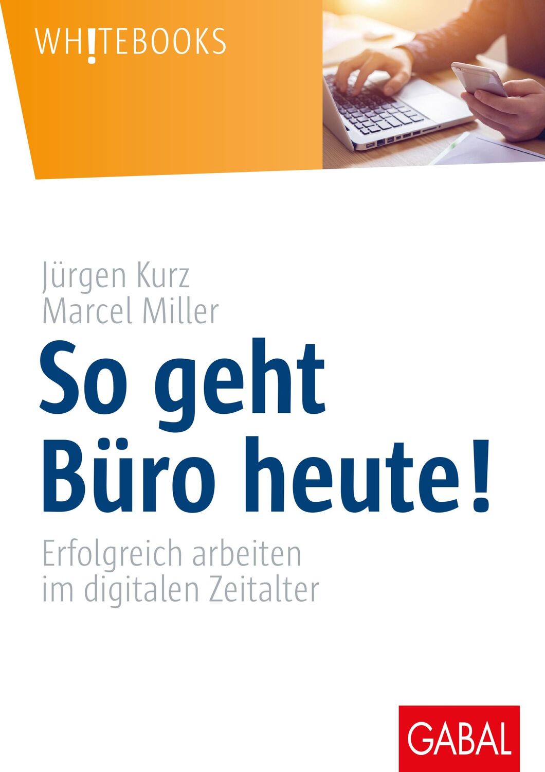 Cover: 9783869369112 | So geht Büro heute! | Erfolgreich arbeiten im digitalen Zeitalter