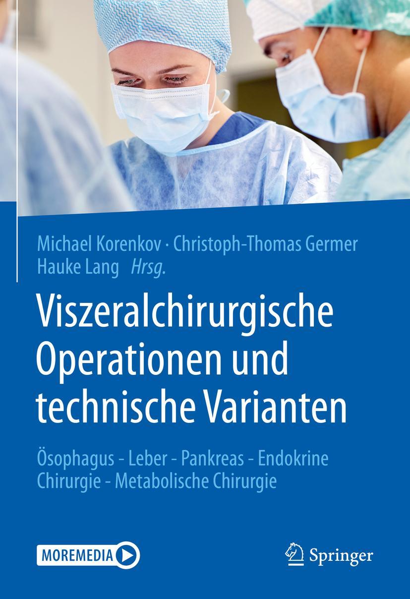 Cover: 9783662604748 | Viszeralchirurgische Operationen und technische Varianten | Buch