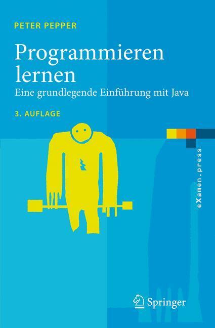 Cover: 9783540723639 | Programmieren lernen | Eine grundlegende Einführung mit Java | Pepper