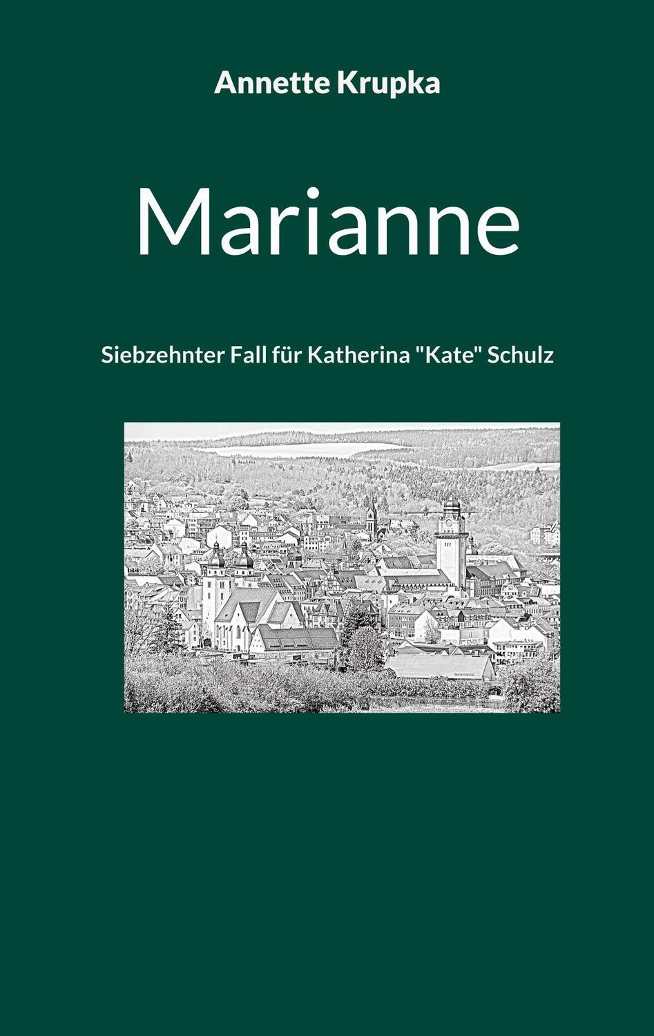 Cover: 9783756850334 | Marianne | Siebzehnter Fall für Katherina "Kate" Schulz | Krupka