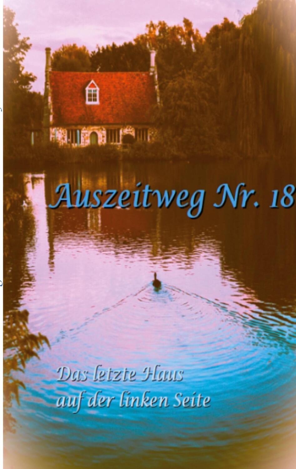 Cover: 9783758370304 | Auszeitweg Nr. 18 | Das letzte Haus auf der linken Seite | Thomas Mann