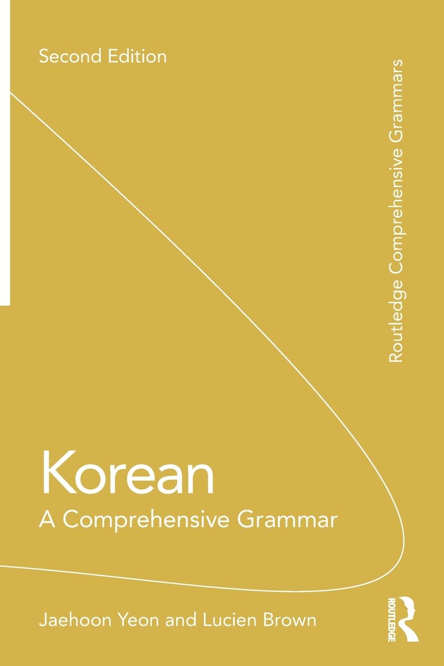 Cover: 9781138064492 | Korean | A Comprehensive Grammar | Jaehoon Yeon (u. a.) | Taschenbuch