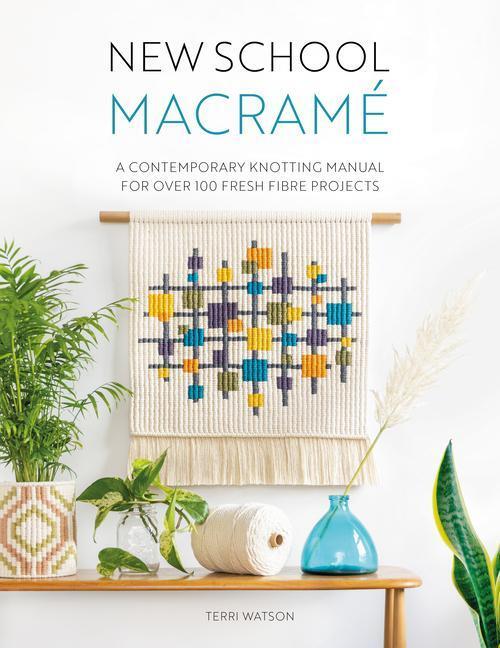 Cover: 9781446309070 | New School Macrame | Terri Watson | Taschenbuch | Englisch | 2022