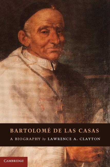 Cover: 9781107001213 | Bartolomé de las Casas | Lawrence A. Clayton | Buch | Englisch | 2019