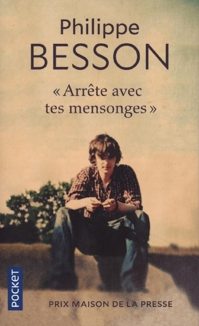 Cover: 9782266306423 | Arrête avec tes mensonges | Philippe Besson | Taschenbuch | 2021