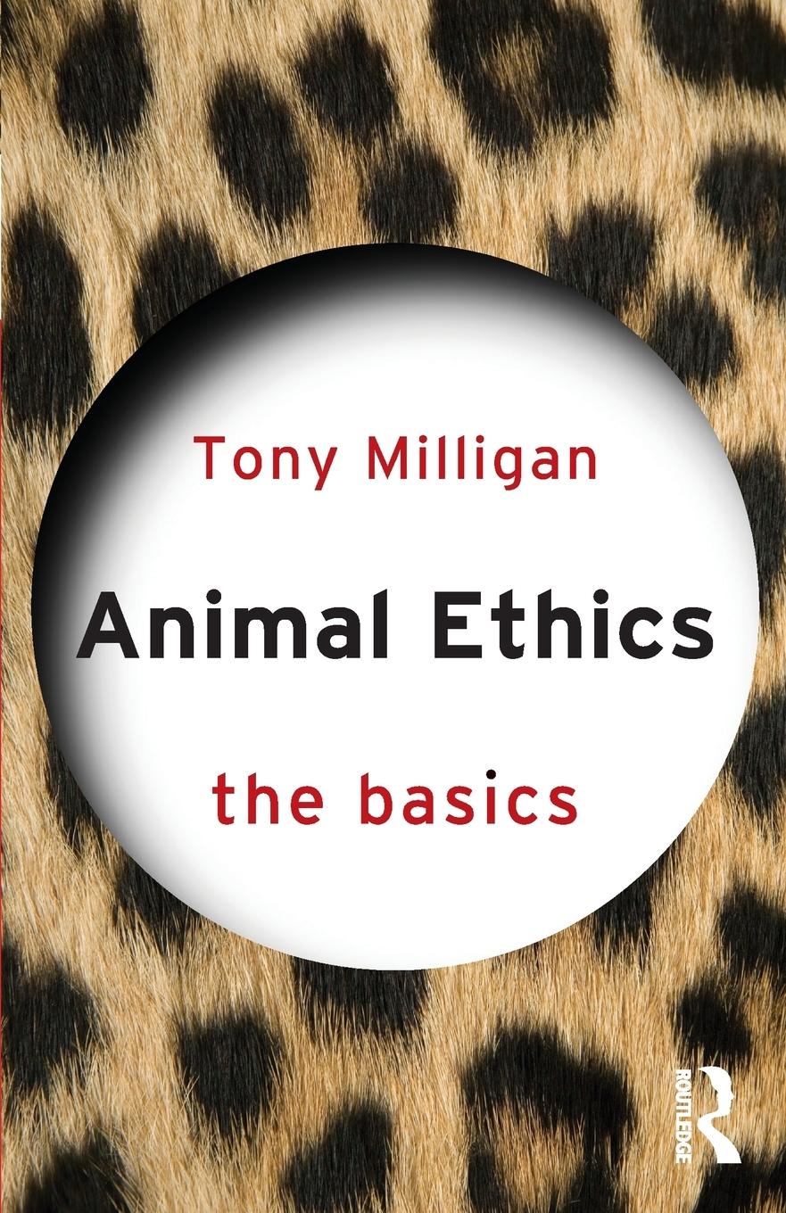 Cover: 9780415739368 | Animal Ethics | The Basics | Tony Miligan | Taschenbuch | Englisch