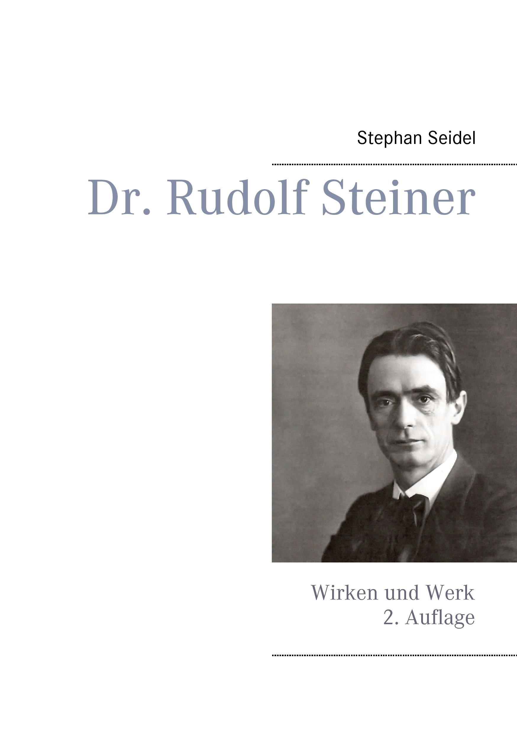 Cover: 9783732278855 | Dr. Rudolf Steiner | Wirken und Werk | Stephan Seidel | Taschenbuch