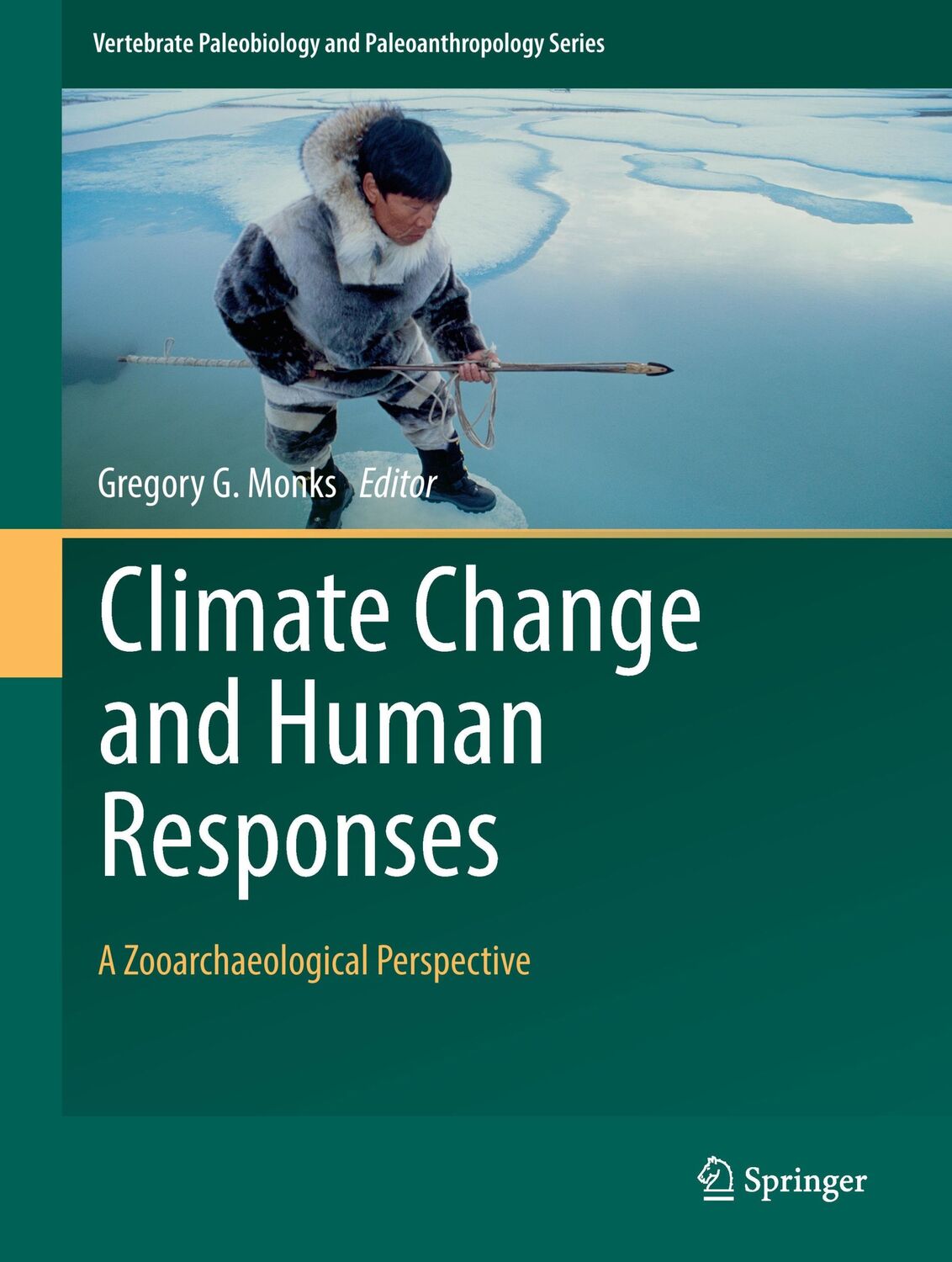 Cover: 9789402411058 | Climate Change and Human Responses | A Zooarchaeological Perspective