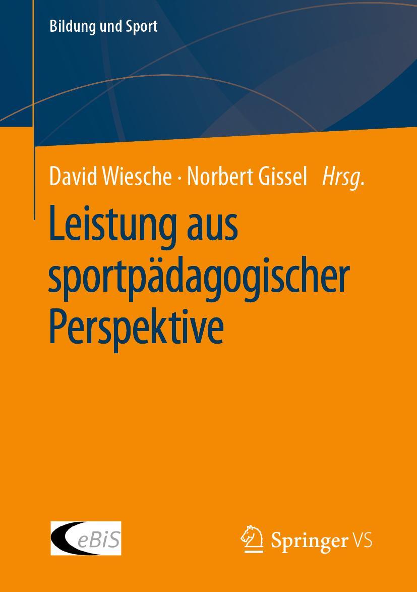 Cover: 9783658412326 | Leistung aus sportpädagogischer Perspektive | Norbert Gissel (u. a.)