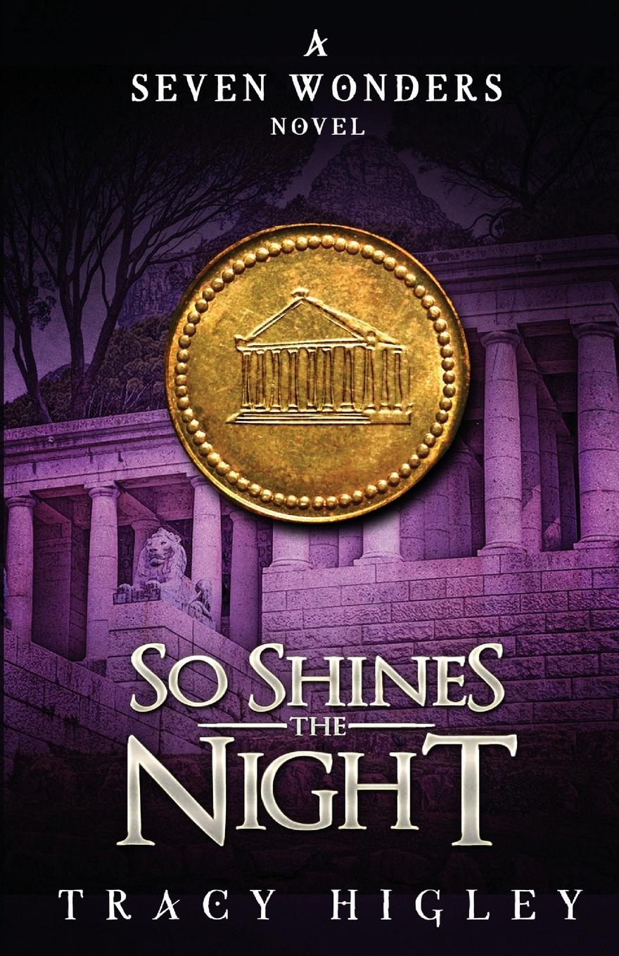 Cover: 9780990600596 | So Shines the Night | Tracy Higley | Taschenbuch | Englisch | 2021