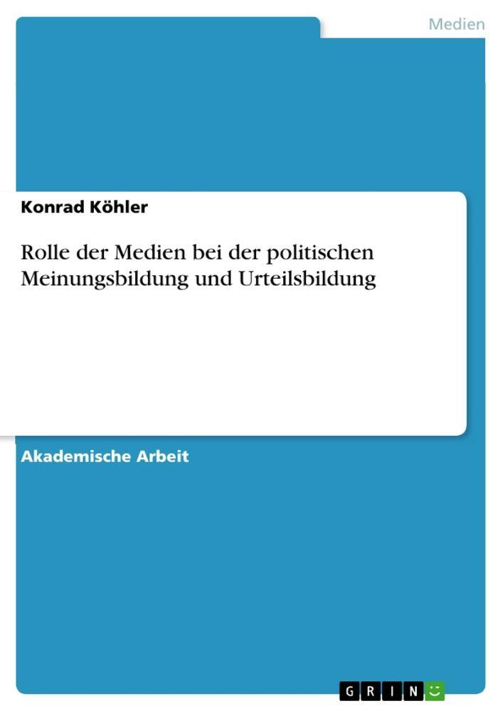 Cover: 9783346855343 | Rolle der Medien bei der politischen Meinungsbildung und...