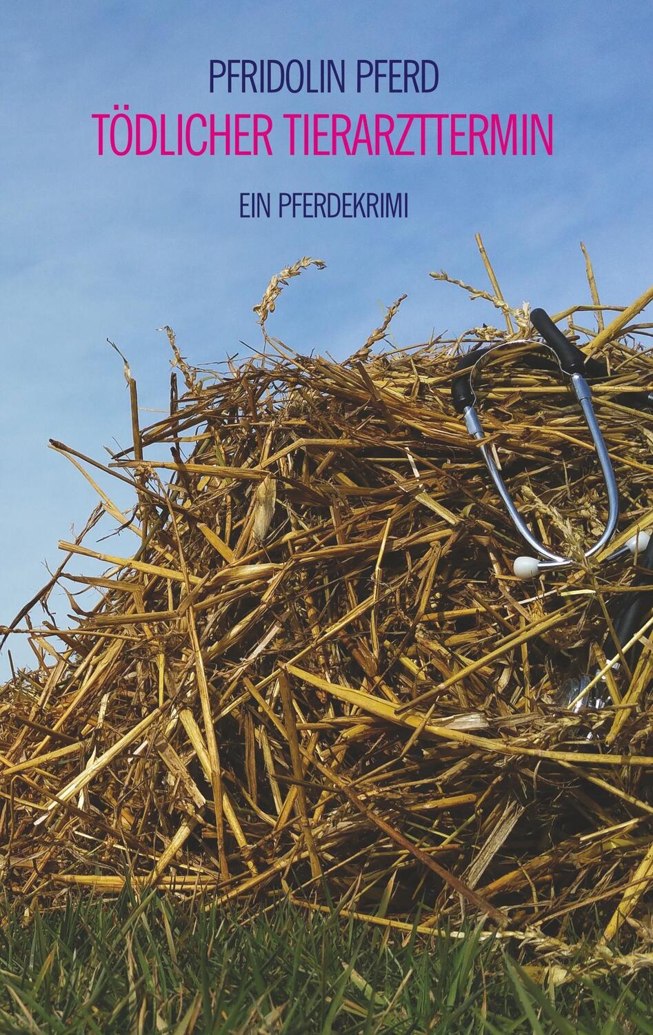 Cover: 9783752816846 | Tödlicher Tierarzttermin | Ein Pferdekrimi | Pfridolin Pferd | Buch