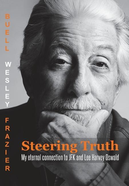 Cover: 9781646289387 | Steering Truth | My Eternal Connection to JFK and Lee Harvey Oswald