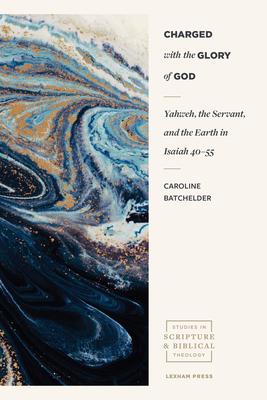 Cover: 9781683594093 | Charged with the Glory of God | Caroline Batchelder | Taschenbuch