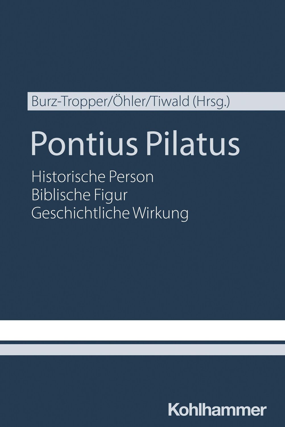 Cover: 9783170446939 | Pontius Pilatus | Veronika Burz-Tropper (u. a.) | Taschenbuch | 272 S.