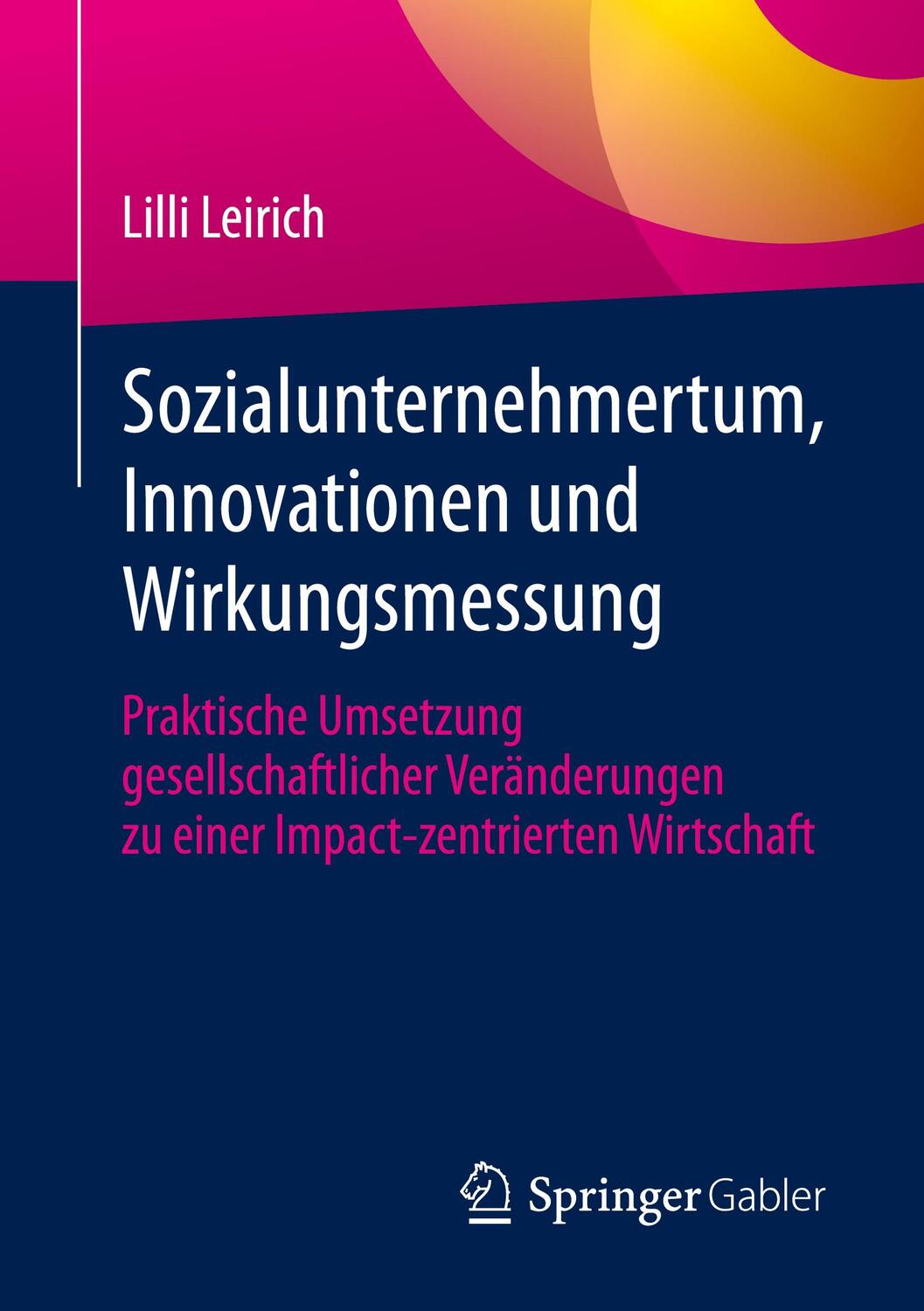 Cover: 9783662696750 | Sozialunternehmertum, Innovationen und Wirkungsmessung | Lilli Leirich