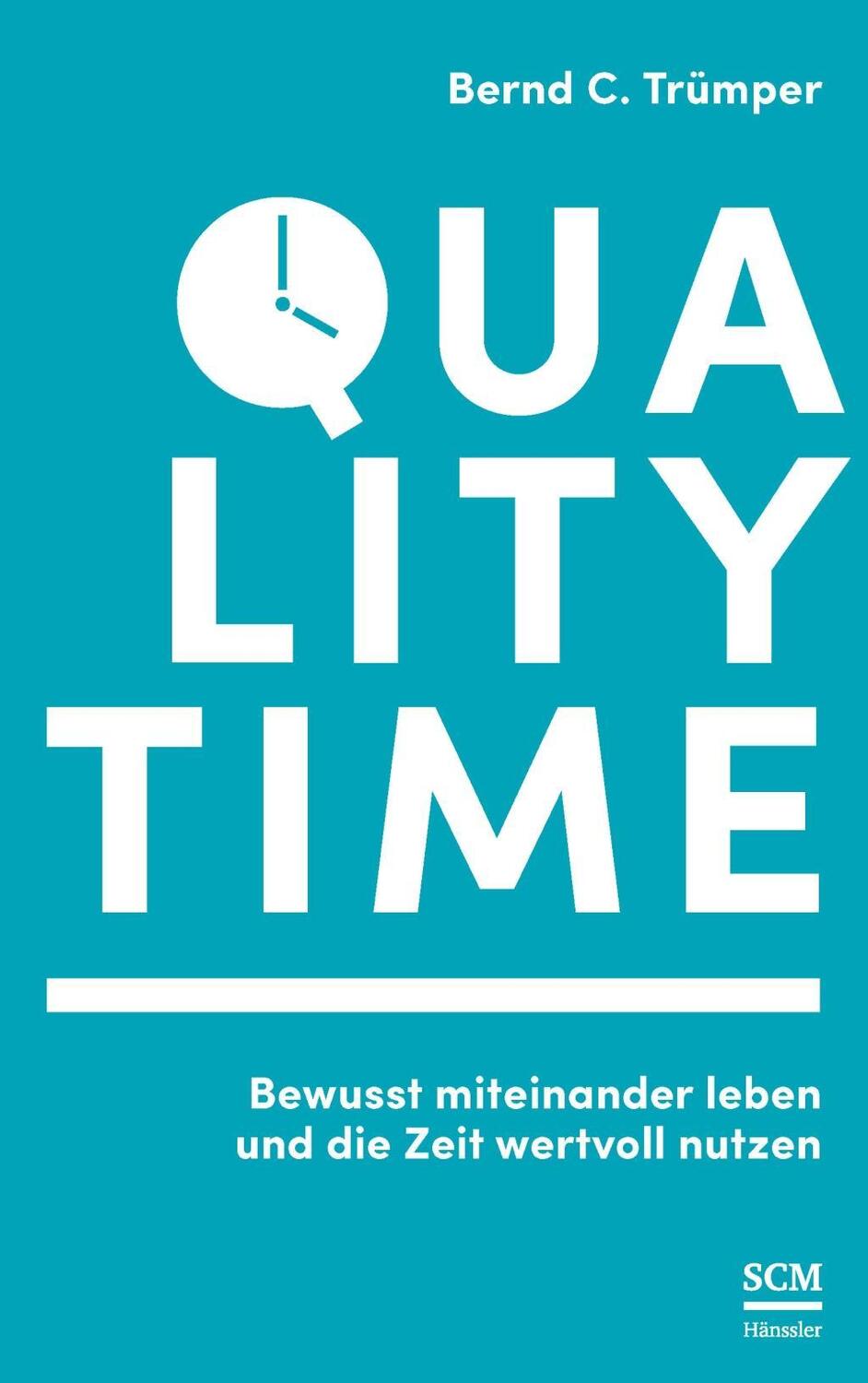 Bild: 9783981979626 | Quality Time | Bewusst miteinander leben und die Zeit wertvoll nutzen