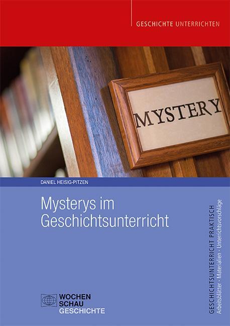 Cover: 9783734416538 | Mysterys im Geschichtsunterricht | Daniel Heisig-Pitzen | Taschenbuch