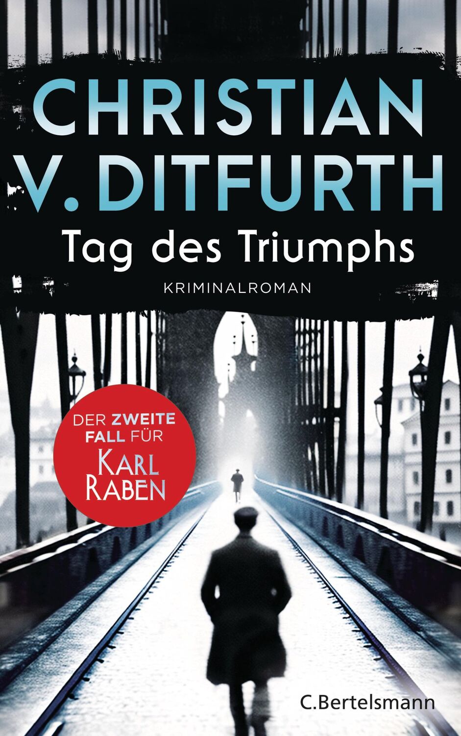 Cover: 9783570104507 | Tag des Triumphs | Christian V. Ditfurth | Buch | 512 S. | Deutsch